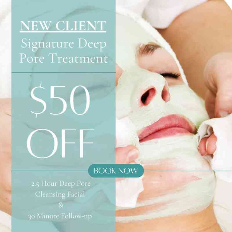 New Client Signature Deep Pore Treatment